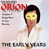 Orion The Early Years